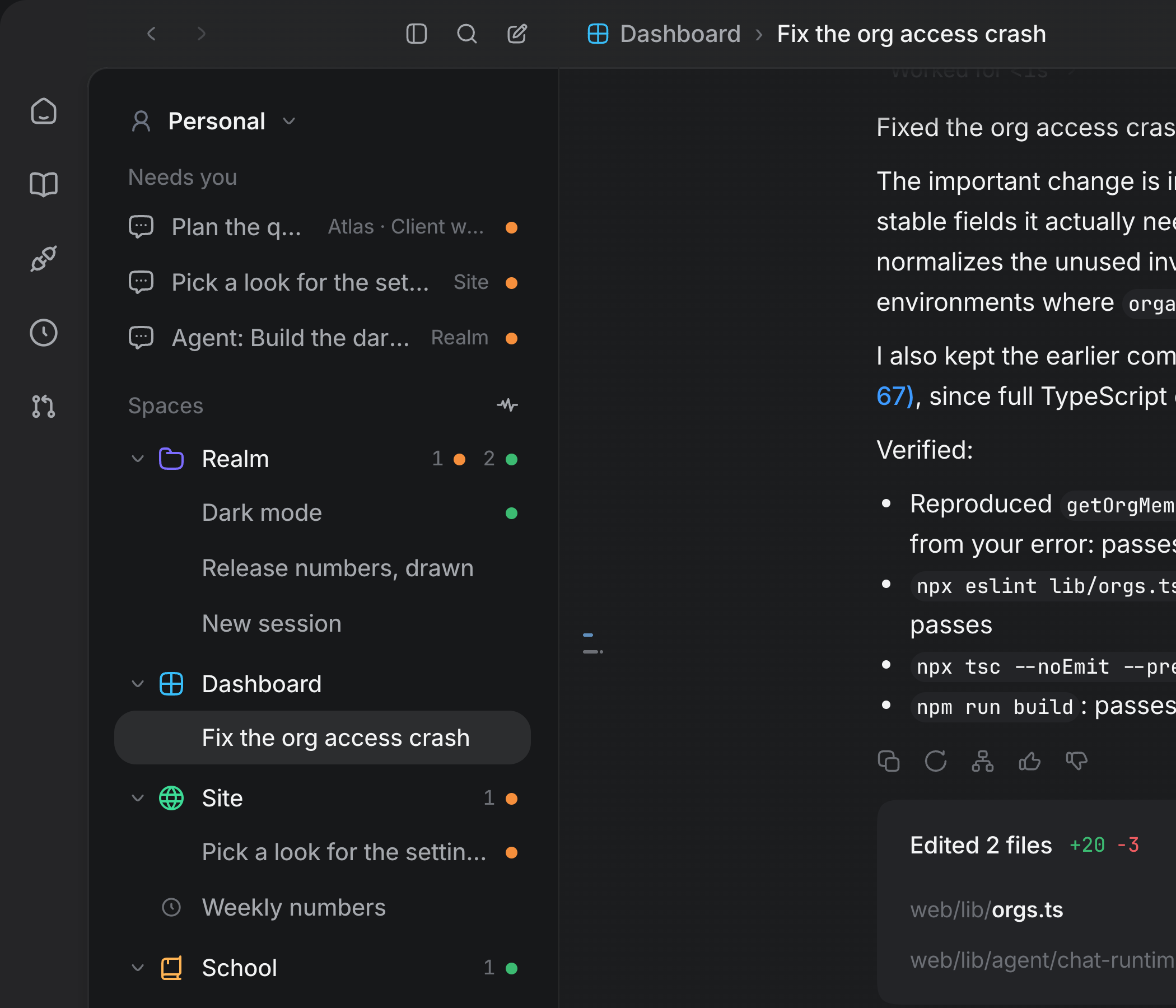 The sidebar: Needs you lists two questions and a sub-agent's permission, one of them from the Client work profile, above the Spaces caption, and under it the Realm, Dashboard, Site and School spaces, each with its tally and its sessions.