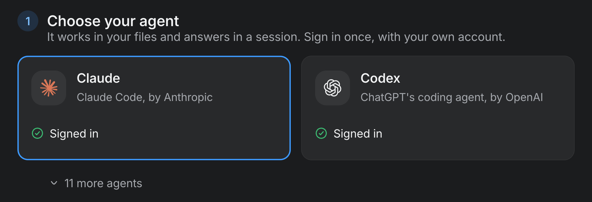 The first step of Realm's first run, titled Choose your agent. Two cards, Claude (Claude Code, by Anthropic) and Codex (ChatGPT's coding agent, by OpenAI), each marked Signed in, with Claude selected. Under them, a fold reading 11 more agents.